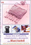 Serie Macramé. Nuevas Ideas de Bisutería, Complementos y Decoración con Macramé - Número 2 (in Spanish)