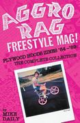 Aggro Rag Freestyle Mag! Plywood Hoods Zines '84-'89: The Complete Collection (en Inglés)