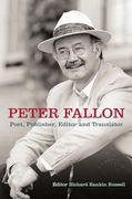 Peter Fallon: Poet, Publisher, Editor and Translator (en Inglés)