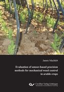 Evaluation of sensor-based precision methods for mechanical weed control in arable crops (en Inglés)