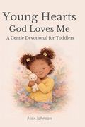 Young Hearts: God Loves Me: God Loves Me: Young Hearts: God Loves Me (en Inglés)