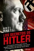 Los Secretos de Hitler - Abel Basti - Planeta