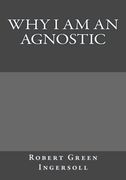 Why i am an Agnostic (en Inglés)