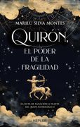 Quirón, el Poder de la Fragilidad (in Spanish)