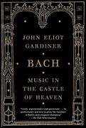 Bach: Music in the Castle of Heaven (en Inglés)