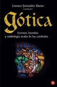 gotica. secretos leyendas y simbologia oculta de las catedrales