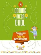 Programmiere Eigene Apps mit app Inventor: Coding Megacool (en Alemán)