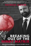 Breaking Out of the NIMBY Matrix: Red Pill Success in a Digital NIMBY World