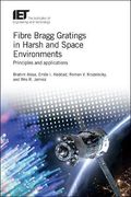 Fibre Bragg Gratings in Harsh and Space Environments: Principles and Applications (Materials, Circuits and Devices) (en Inglés)