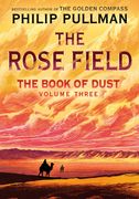 The Book of Dust: The Rose Field (Book of Dust, Volume 3) (en Inglés)