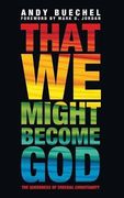 That We Might Become God