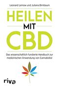 Heilen mit Cbd: Das Wissenschaftlich Fundierte Handbuch zur Medizinischen Anwendung von Cannabidiol (en Alemán)