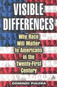 visible differences: why race will matter to americans in the twenty-first century (en Inglés)