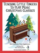 Teaching Little Fingers to Play More Christmas Classics: Mid-Elementary Piano Supplements (en Inglés)