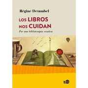 Los Libros nos Cuidan: Por una Biblioterapia Creativa