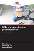 Rôle du géomètre en prosthodontie (en Francés)