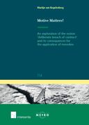 Motive Matters!: An Exploration of the Notion 'Deliberate Breach of Contract' and Its Consequences for the Application of Remedies Volu