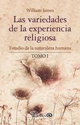 Las variedades de la experiencia religiosa I