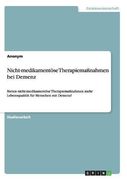 Nicht-medikamentöse Therapiemaßnahmen bei Demenz