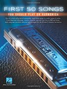 First 50 Songs You Should Play on Harmonica (en Inglés)