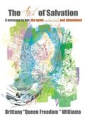 The Art of Salvation: A Message to Her: The quiet, abused, and abandoned