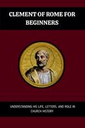 Clement of Rome for Beginners (en Inglés)