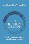 La Fidelidad de Dios: Puedes confiar en Dios, él cumple sus promesas.