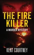 The Fire Killer: A Murder Mystery (en Inglés)