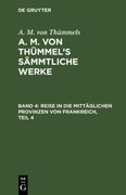 Reise in die Mittäglichen Provinzen von Frankreich, Teil 4 (en Alemán)