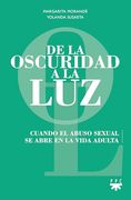 De la Oscuridad a la Luz: Cuando el Abuso Sexual se Abre en la Vida Adulta (in Spanish)