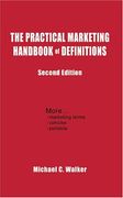 the practical marketing handbook of definitions: second edition