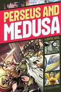 Perseus and Medusa (Graphic Revolve: Common Core Editions)