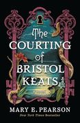 The Courting of Bristol Keats: A Novel (en Inglés)
