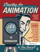 Directing for Animation: Everything You Didn't Learn in Art School (en Inglés)