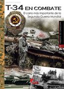 T-34 en Combate: El Carro más Importante de la Segunda Guerra Mundial