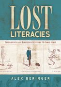 Lost Literacies: Experiments in the Nineteenth-Century Us Comic Strip (en Inglés)