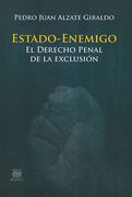 ESTADO ENEMIGO. EL DERECHO PENAL DE LA EXCLUSION / PD.