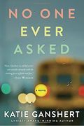 No one Ever Asked: A Novel (en Inglés)
