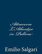 Attraverso L'Atlantico in Pallone (en Italiano)