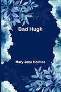 Bad Hugh (en Inglés)