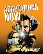 Adaptations Now: The Past, Present, and Future of Film and Literature