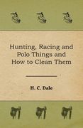Hunting, Racing and Polo Things and How to Clean Them (en Inglés)