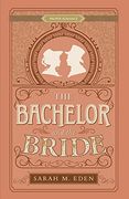 The Bachelor and the Bride (Proper Romance Victorian) (en Inglés)