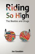 Riding so High: The Beatles and Drugs 