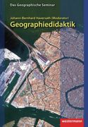 Geographiedidaktik: Theorie-Themen-Forschung: 1. Auflage 2012 (Das Geographische Seminar, Band 13) (en Alemán)