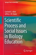 Scientific Process and Social Issues in Biology Education (Springer Texts in Education)