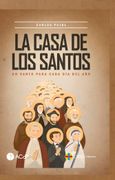 LA CASA DE LOS SANTOS UN SANTO PARA CADA DIA DEL A╤O (in Spanish)