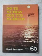 No te Mueras con tus Muertos