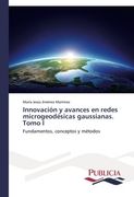 Innovación y avances en redes microgeodésicas gaussianas. Tomo I