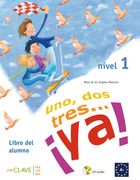 Uno, Dos, Tres.    Ya! 1 - Libro del Alumno + Audio Descargable